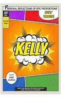 Superhero Kelly: A 6 x 9 Lined Journal