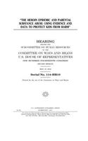 THE HEROIN EPIDEMIC and PARENTAL SUBSTANCE ABUSE