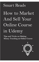 How to Market and Sell Your Online Course in Udemy