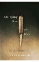 Stripping Bare the Body
