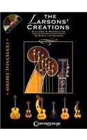 The Larsons' Creations - Centennial Edition: Guitars & Mandolins