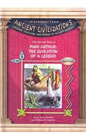 The Life and Times of King Arthur
