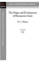 Origin and Development of Humanistic Script