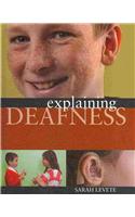 Explaining Deafness: (Explaining…)