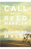 Call of the Reed Warbler: A New Agriculture, a New Earth