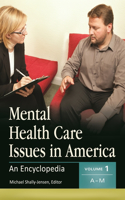 Mental Health Care Issues in America [2 Volumes]