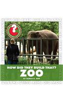 How Did They Build That? Zoo: Zoo