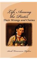 Life Among the Piutes: Their Wrongs and Claims