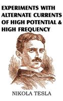Experiments with Alternate Currents of High Potential and High Frequency