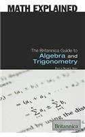 Britannica Guide to Algebra and Trigonometry