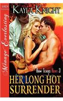 Her Long Hot Surrender [Raw Texas Heat 3] (Siren Publishing Menage Everlasting)
