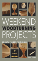 Weekend Woodturning Projects