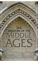 The Wisdom of the Middle Ages