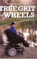 True Grit on Wheels