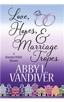 Love, Hopes, & Marriage Tropes