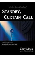 Standby, Curtain Call