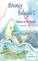 Bouncy Beluga 2 Bouncy at the Beach