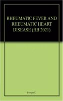 RHEUMATIC FEVER AND RHEUMATIC HEART DISEASE (HB 2021)