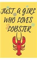 Just A Girl Who Loves LOBSTERs