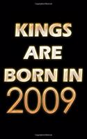 Kings Are Born In 2009 Notebook