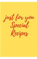 just for you Special Recipes