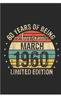 Born March 1960 Limited Edition Bday Gifts: 60 th birthday Notebook Gift for 60 Year Old Party. Blank lined Notebook for your retro friend. 6x9 inches, 110 pages.