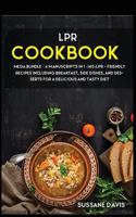 Lpr Cookbook: MEGA BUNDLE - 4 Manuscripts in 1 -160+ LPR - friendly recipes including breakfast, side dishes, and desserts for a delicious and tasty diet