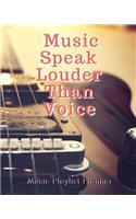 Music Speak Louder Than Voice