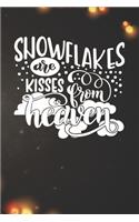 Snowflakes are Kisses from Heaven Notebook: Christmas Gifts - Blank Snowflakes are Kisses from Heaven Notebook / Journal Gift ( 6 x 9 - 110 blank pages )