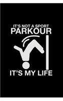 It's not a sport parkour is my life