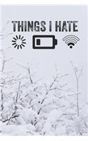 Things I Hate Programmer Gamer Funny Cute Winter snow Background A beautiful