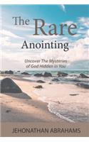The Rare Anointing