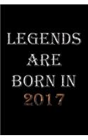 Legends Are Born In 2017 Notebook