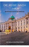 Die Reise nach Wien. Das Reisejournal für den Städtetrip.