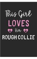 This Girl Loves Her Rough Collie