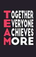 Together Everyone Achieves More Notebook Gift