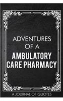 Adventures of A Ambulatory Care Pharmacy
