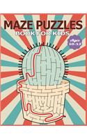 Maze Puzzles Book for Kids Ages 10-12