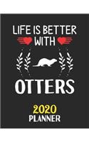 Life Is Better With Otters 2020 Planner