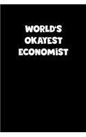 World's Okayest Economist Notebook - Economist Diary - Economist Journal - Funny Gift for Economist