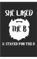 She liked the B & stayed for the D