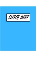 Light Blue Sketchbook: Practice Drawing, Paint, Write, Doodle, 8 x 10 Large Blank Pages for Notes, Sketching, Cute Diary, and Journal