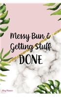 Messy Bun & Getting Stuff Done