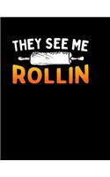 They See Me Rollin