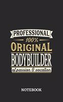 Professional Original Bodybuilder Notebook of Passion and Vocation: 6x9 inches - 110 blank numbered pages - Perfect Office Job Utility - Gift, Present Idea