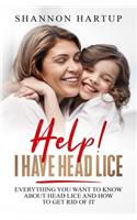Help! I Have Head Lice!
