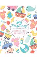 My Pregnancy Journal And Organizer: Birth Plan 40-Week Pregnancy Journey Baby Shower Memories Fetal Movement Tracker Baby Shopping List Weight Tracker Healthy Food Ideas Plus FREE Meal
