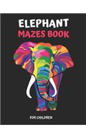 Elephant Maze Book for Children: Extreme Elephant Mazes For Children, Elephant Mazes Activity Book For Kids