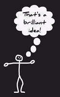 That's A Brilliant Idea!: Creative Brainstorming Technique Tool Small Notebook Journal With Prompt Questions For Business Entrepreneur Owner Black Stick Figure Cover