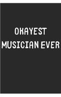 Okayest Musician Ever